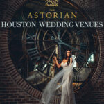 Houston Wedding Venues // The Astorian